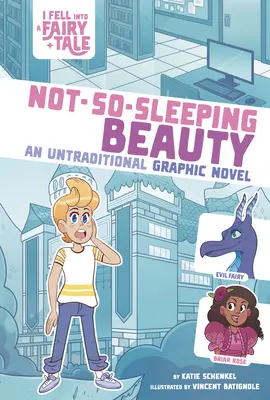 A nem túl álmos szépség: Egy nem hagyományos grafikus regény - Not-So-Sleeping Beauty: An Untraditional Graphic Novel