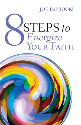 8 lépés a hited felélénkítéséhez - 8 Steps to Energize Your Faith