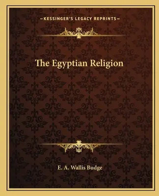 Az egyiptomi vallás - The Egyptian Religion