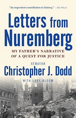 Levelek Nürnbergből: Apám elbeszélése az igazság kereséséről - Letters from Nuremberg: My Father's Narrative of a Quest for Justice