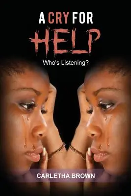 A Cry for Help: Who's Listening?