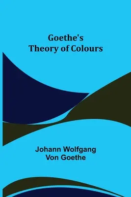 Goethe színelmélete - Goethe's Theory of Colours