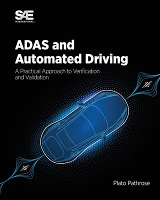 ADAS és automatizált vezetés: Az ellenőrzés és a validálás gyakorlati megközelítése - ADAS and Automated Driving: A Practical Approach to Verification and Validation