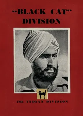 Fekete macska hadosztály: 17. indián hadosztály - Black Cat Division: 17th Indian Division