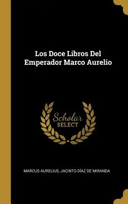 Los Doce Libros Del Emperador Marco Aurelio