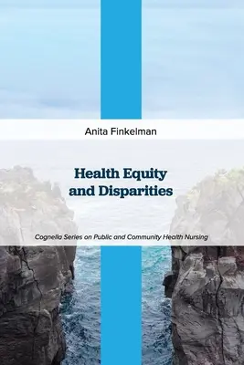 Egészségügyi egyenlőség és egyenlőtlenségek - Health Equity and Disparities