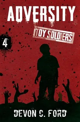 A megpróbáltatások: A játékkatonák negyedik könyve - Adversity: Toy Soldiers Book Four