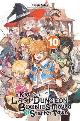 Tegyük fel, hogy egy kölyök az Utolsó Dungeon Booniesból egy kezdő városba költözik, 10. kötet (Light Novel) - Suppose a Kid from the Last Dungeon Boonies Moved to a Starter Town, Vol. 10 (Light Novel)