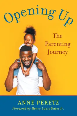 Nyitás: A szülői utazás - Opening Up: The Parenting Journey