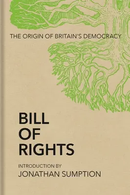 Bill of Rights: A brit demokrácia eredete - Bill of Rights: The Origin of Britain's Democracy