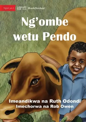 Ndalo és Pendo - A legjobb barátok - Ng'ombe wetu Pendo - Ndalo And Pendo - The Best Of Friends - Ng'ombe wetu Pendo