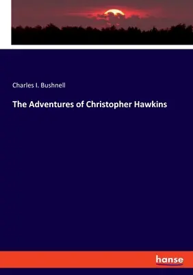 Christopher Hawkins kalandjai - The Adventures of Christopher Hawkins