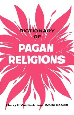 A pogány vallások szótára - Dictionary of Pagan Religions