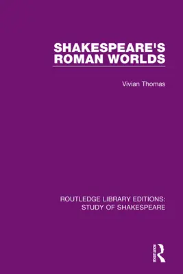 Shakespeare római világai - Shakespeare's Roman Worlds