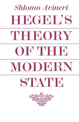 Hegel elmélete a modern államról - Hegel's Theory of the Modern State