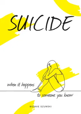 Öngyilkosság: Amikor ez megtörténik egy ismerősöddel - Suicide: When It Happens to Someone You Know