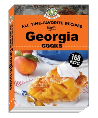 Georgia szakácsok kedvenc receptjei - All-Time-Favorite Recipes from Georgia Cooks