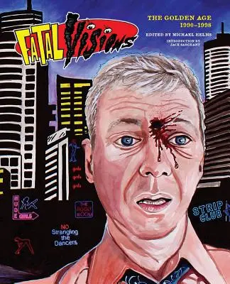 Osudové vize - Zlatý věk: 1990-1998 - Fatal Visions - The Golden Age: 1990-1998