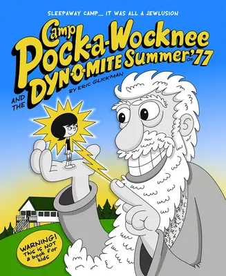 A Pock-A-Wocknee tábor és a '77-es dinamikus nyár - Camp Pock-A-Wocknee and the Dynomite Summer of '77