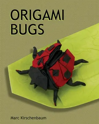 Origami bogarak - Origami Bugs