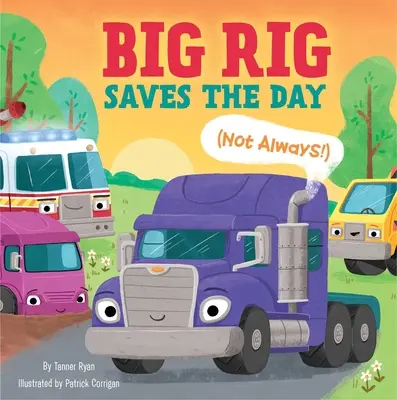 Big Rig megmenti a napot (nem mindig!) - Big Rig Saves the Day (Not Always!)