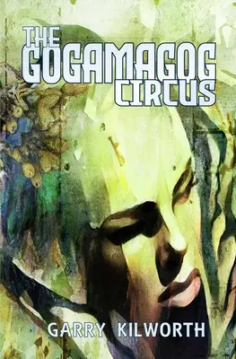 A Gogamagog Cirkusz - The Gogamagog Circus