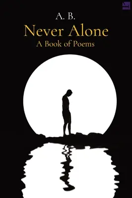 Never Alone: A Book of Poems