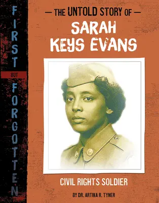 Sarah Keys Evans el nem mondott története: Keys Keys: A polgárjogi katona - The Untold Story of Sarah Keys Evans: Civil Rights Soldier