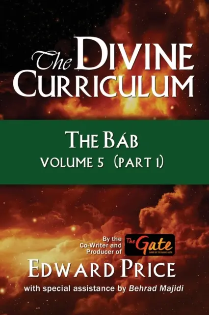 Az isteni tananyag: A Bab 5. kötet, 1. rész - The Divine Curriculum: The Bab Vol 5, Part 1