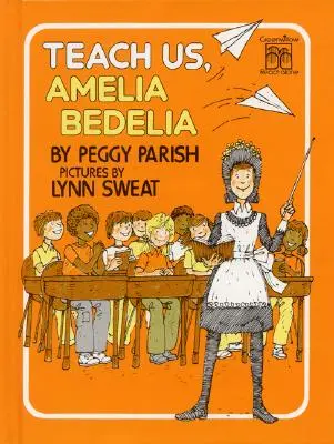 Taníts minket, Amelia Bedelia - Teach Us, Amelia Bedelia