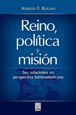 Reino, Poltica Y Misin