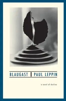 Blaugast: A hanyatlás regénye - Blaugast: A Novel of Decline