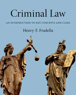 Criminal Law: Bevezetés a legfontosabb fogalmakba és esetekbe - Criminal Law: An Introduction to Key Concepts and Cases