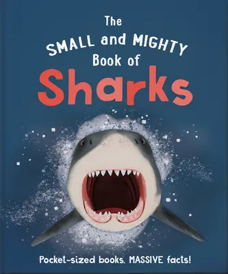 A cápák kis és hatalmas könyve - The Small and Mighty Book of Sharks