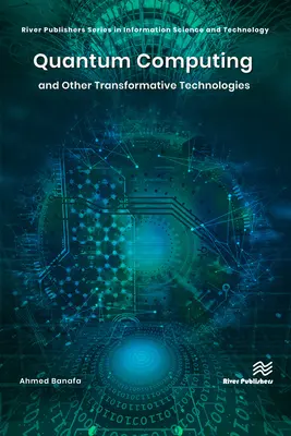 Kvantumszámítástechnika és más átalakító technológiák - Quantum Computing and Other Transformative Technologies