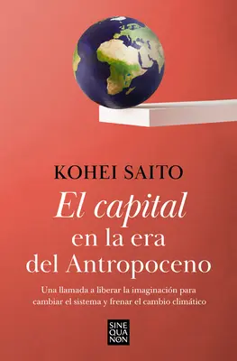 El Capital En La Era del Antropoceno / A tőke az antropocénben - El Capital En La Era del Antropoceno / Capital in the Anthropocene