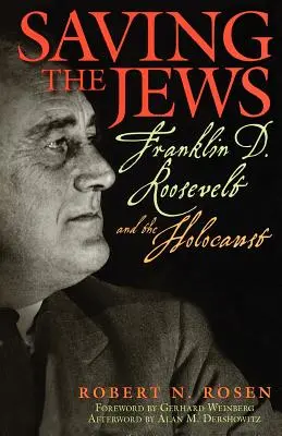 A zsidók megmentése: Franklin D. Roosevelt és a holokauszt - Saving the Jews: Franklin D. Roosevelt and the Holocaust