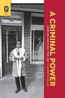 A bűnös hatalom: James Baldwin és a jog - A Criminal Power: James Baldwin and the Law