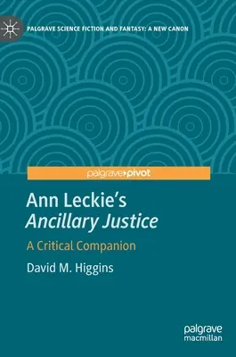 Ann Leckie's Ancillary Justice: A Critical Companion