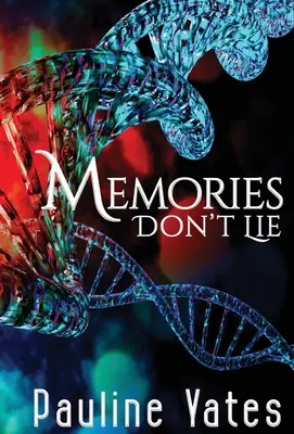 Az emlékek nem hazudnak - Memories Don't Lie