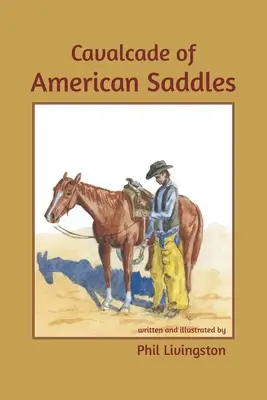 Az amerikai nyergek kavalkádja - Cavalcade of American Saddles