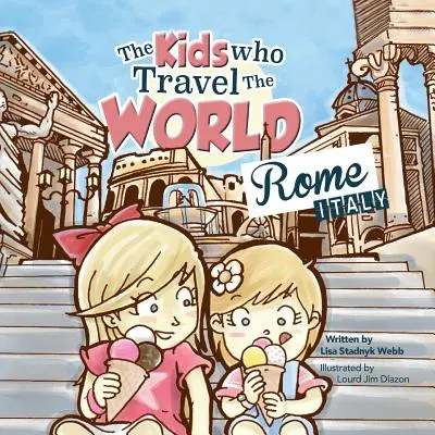 The Kids Who Travel the World: Róma - The Kids Who Travel the World: Rome