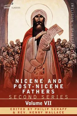 Nikaiai és poszt-nikaiai atyák: Második sorozat, VII. kötet Jeruzsálemi Cirill, Nazianzoszi Gergely - Nicene and Post-Nicene Fathers: Second Series, Volume VII Cyril of Jerusalem, Gregory Nazianzen