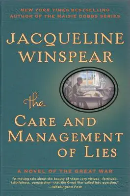 A hazugságok gondozása és kezelése: A Nagy Háború regénye - The Care and Management of Lies: A Novel of the Great War