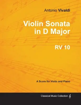 D-dúr hegedűszonáta RV 10 - Hegedűre és zongorára - Violin Sonata in D Major RV 10 - For Violin and Piano