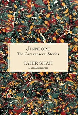 The Caravanserai Stories: Dzsinnlore - The Caravanserai Stories: Jinnlore