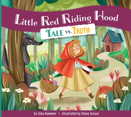 Piroska: Mese kontra igazság - Little Red Riding Hood: Tale vs. Truth