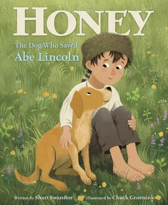 Honey, a kutya, aki megmentette Abe Lincolnt - Honey, the Dog Who Saved Abe Lincoln