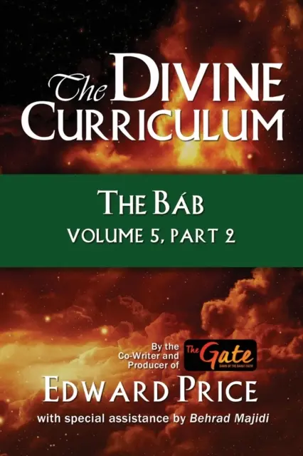 Az isteni tanterv: A Bab 5. kötet, 2. rész - The Divine Curriculum: The Bab Vol 5, Part 2