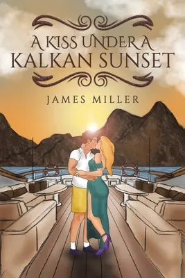 Egy csók a kalkáni naplementében - A Kiss Under A Kalkan Sunset